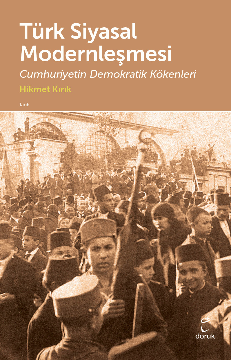 Türk Siyasal Modernleşmesi Cumhuriyetin Demokratik Kökenleri
